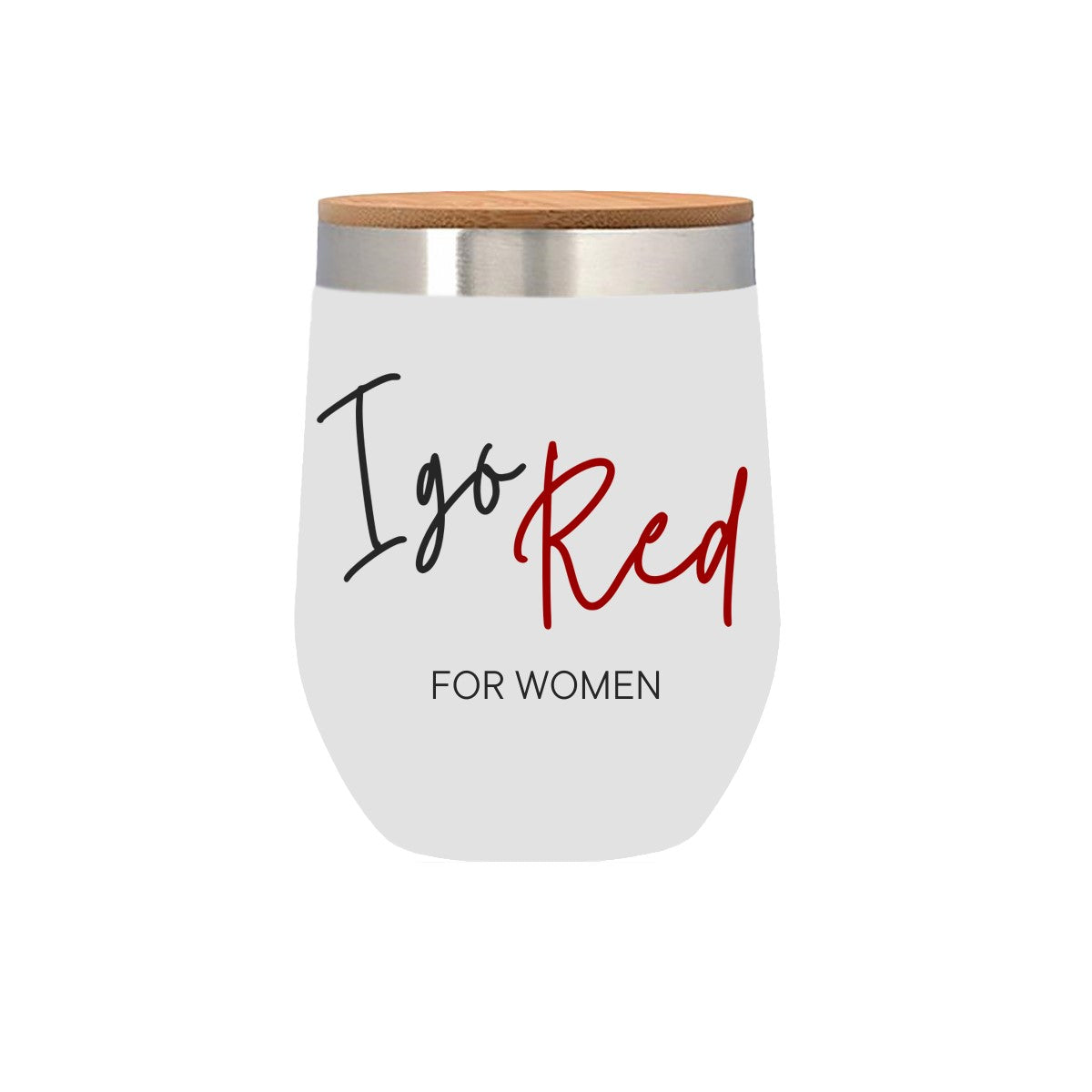 White powder-coated Tumbler that says "I Go Red for Women" on the front in stylized fonts.