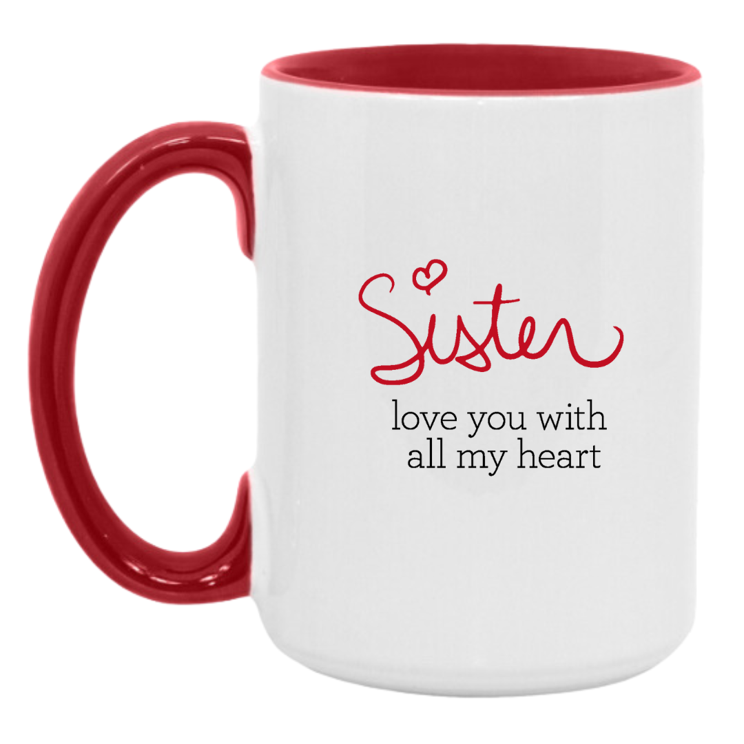 White mug with inside red finish and red handle. Side 1 "Sister" in handwriting like font with "love you with all my heart" text below. Side 2 Red dress symbol inside a heart shape.