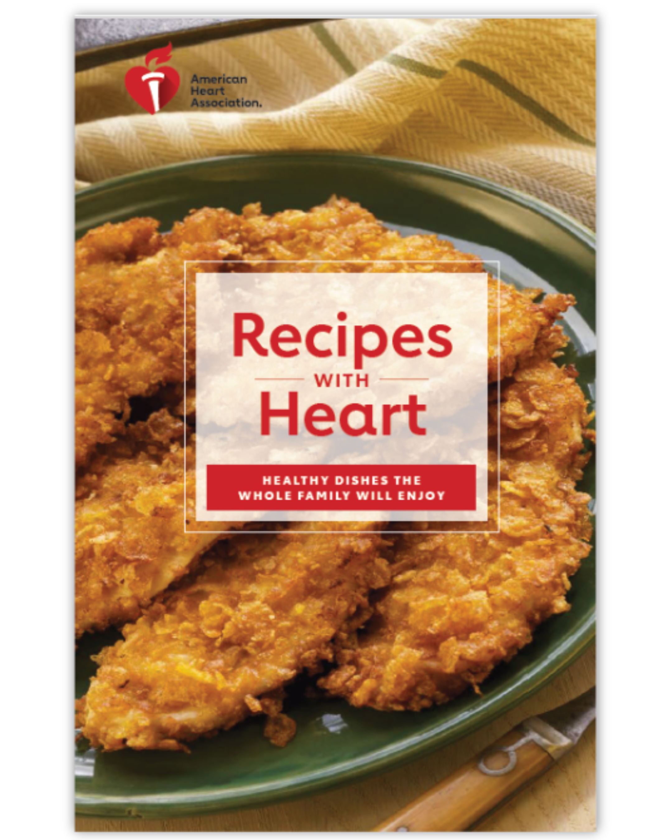 Recipes With Heart: Healthy Dishes the Whole Family Will Enjoy ...