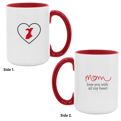 White mug with inside red finish and red handle. Side 1 "Mom" in handwriting like font with "love you with all my heart" text below. Side 2 Red dress symbol inside a heart shape.