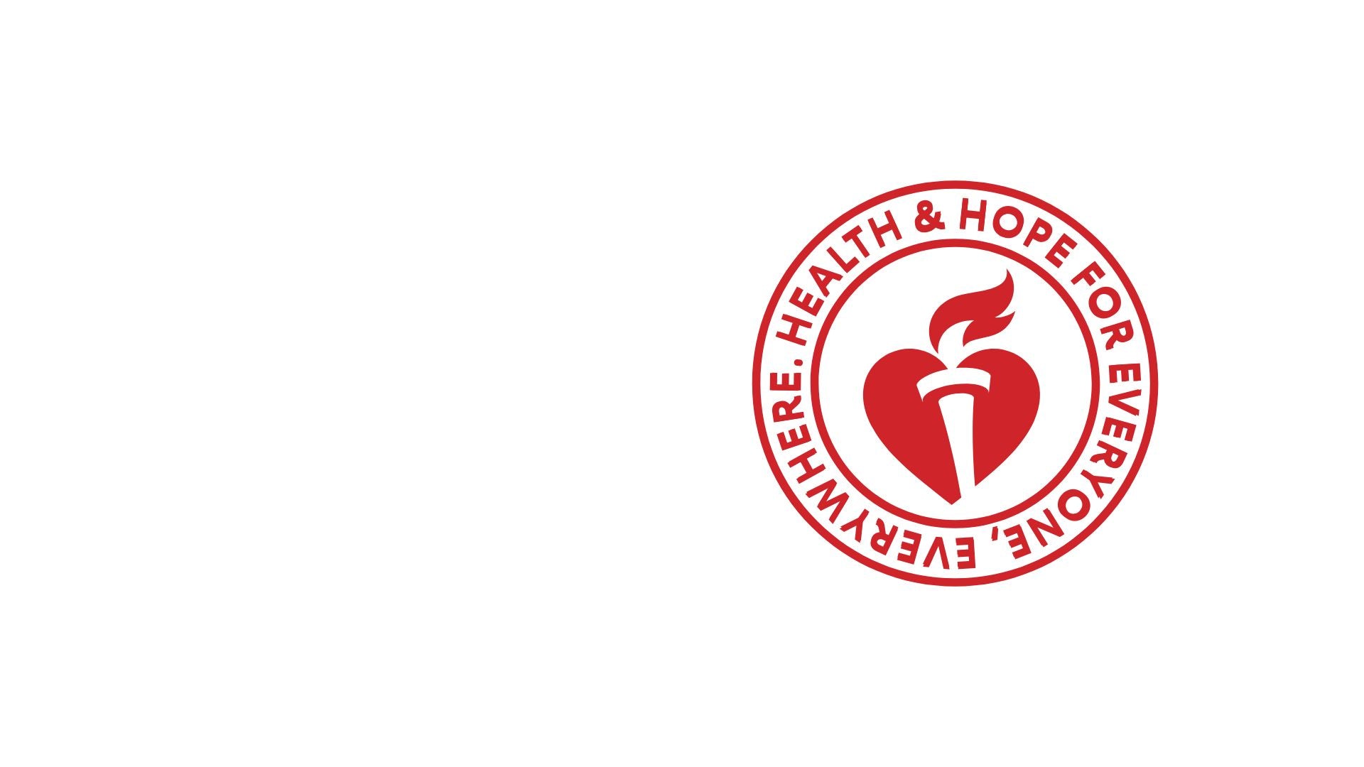 AHA HEART AND TORCH ICON SURROUNDED BY "HEALTH & HOPE FOR EVERYONE, EVERYWHERE."